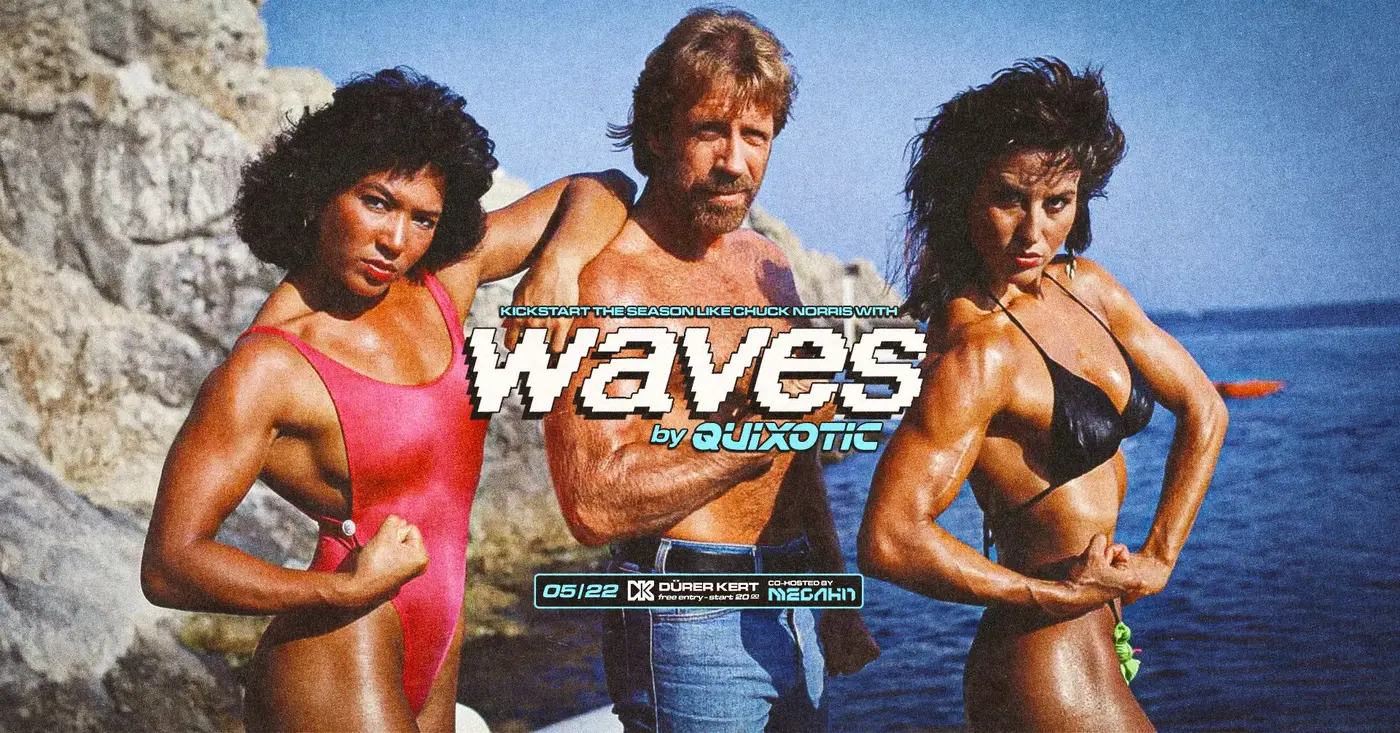 WAVES by Quixotic / SEASON OPENING koncert Budapesten (Dürer Kert)