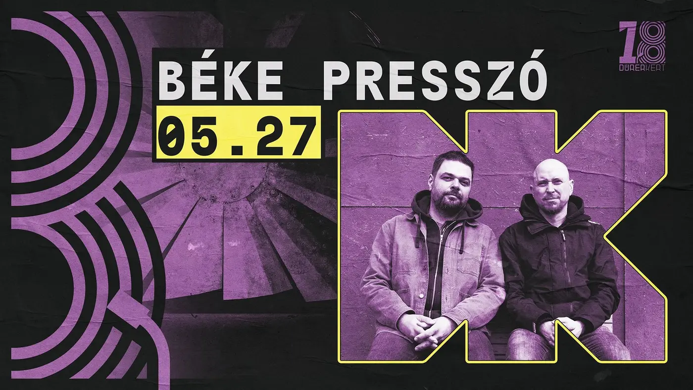 DÜRER 18: Béke Presszó koncert Budapesten (Dürer Kert)