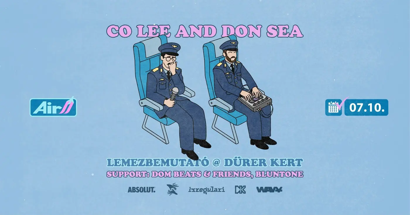 CO LEE & DON SEA: AIR 2 LEMEZBEMUTATÓ / GUESTS: DOM BEATS AND FRIENDS, BLUNTONE koncert Budapesten (Dürer Kert)