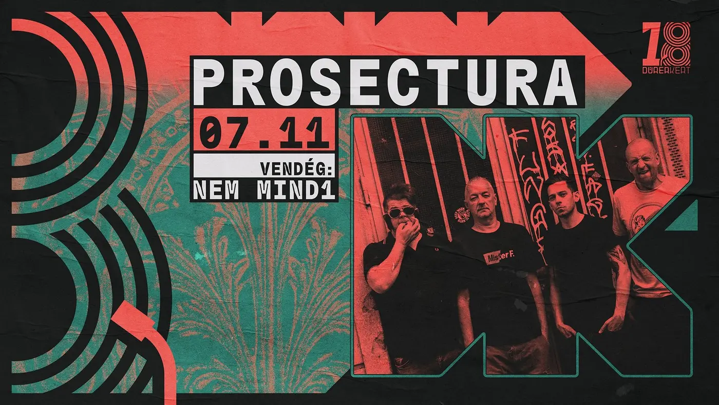 DÜRER 18: Prosectura // vendég: Nem Mind1 koncert Budapesten (Dürer Kert)