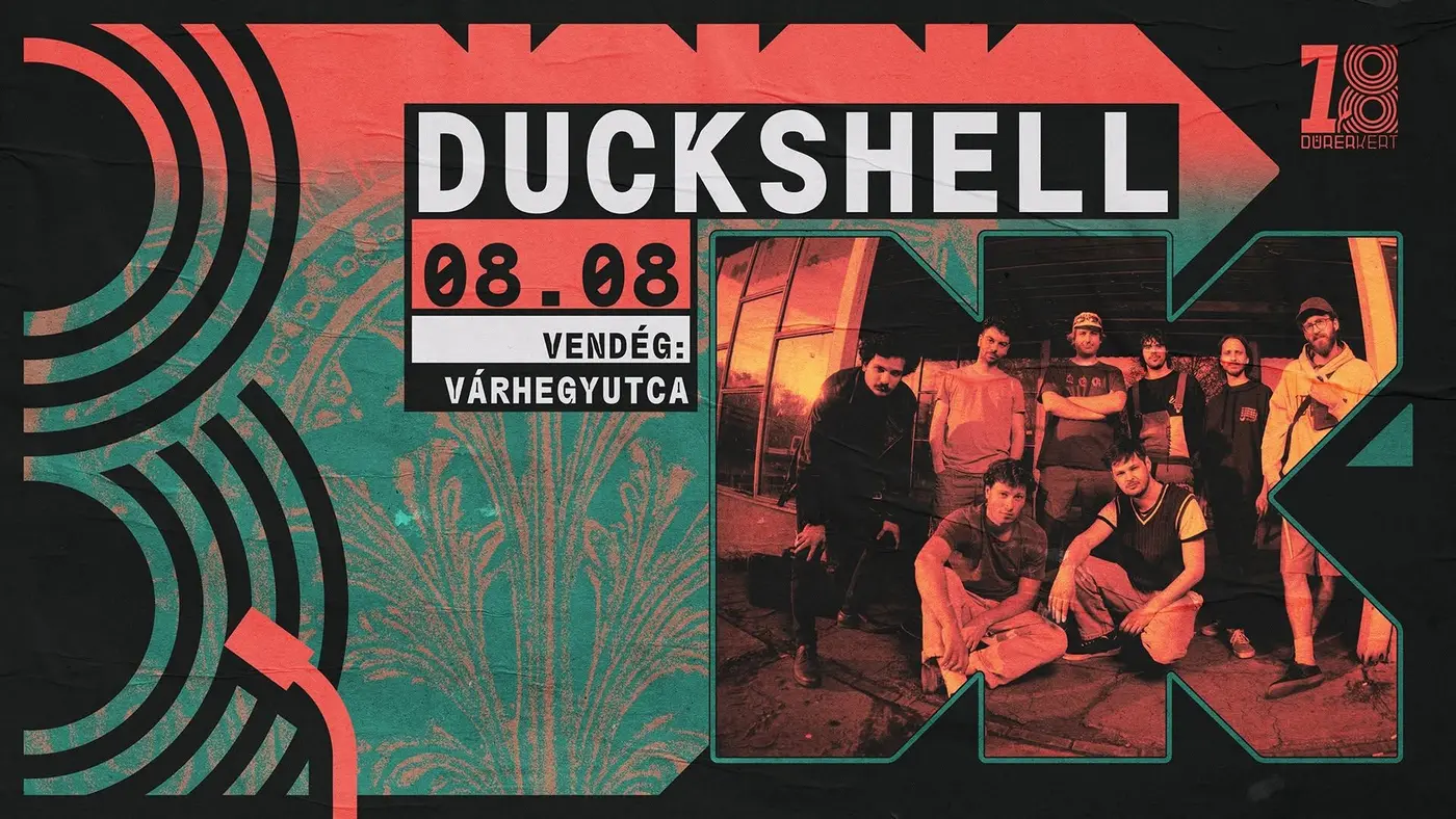 DÜRER 18: DUCKSHELL // vendég: Várhegyutca koncert Budapesten (Dürer Kert)