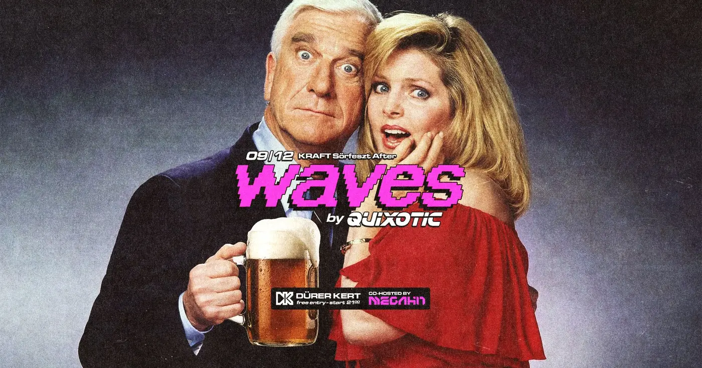 WAVES by Quixotic with Megahit / KRAFT Sörfeszt After koncert Budapesten (Dürer Kert)