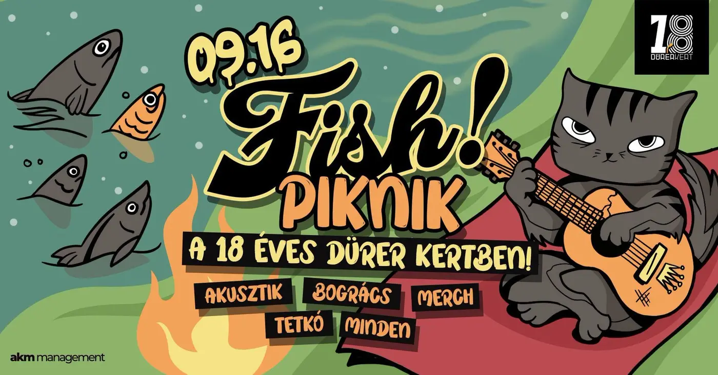 DÜRER 18: FISH! PIKNIK // INGYENES koncert Budapesten (Dürer Kert)