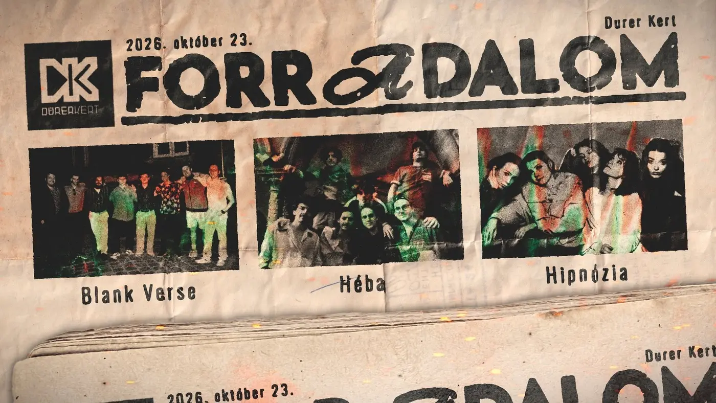 • FORR A DALOM • BLANK VERSE x HÉBA x HIPNÓZIA koncert Budapesten (Dürer Kert)