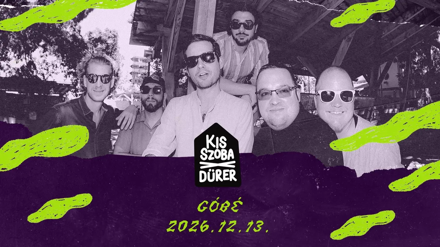 Góbé | kis szoba X Dürer Kert koncert Budapesten (Dürer Kert)