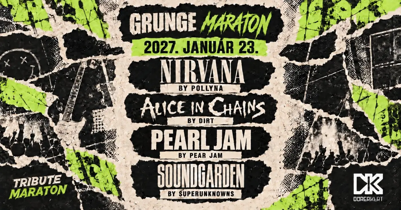 GRUNGE MARATON 💥 Nirvana, Alice in Chains, Pearl Jam, Soundgarden tribute 💥 koncert Budapesten (Dürer Kert)