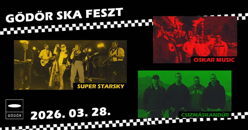 Gödör Ska Feszt:  CsizmáSKAndúr | Super Starsky | oSKAr // műsorváltozás!