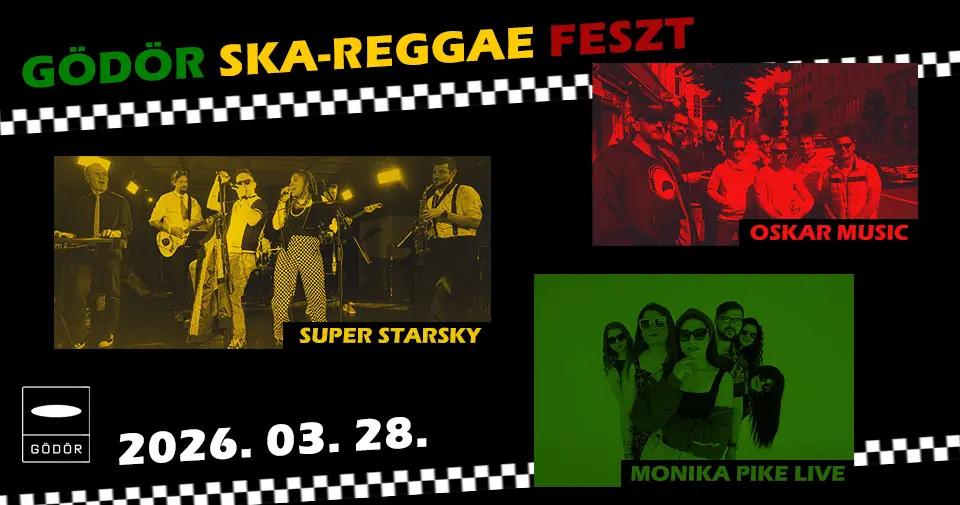 Gödör Ska–Reggae Feszt:  Monika Pike Live | Super Starsky | oSKAr
