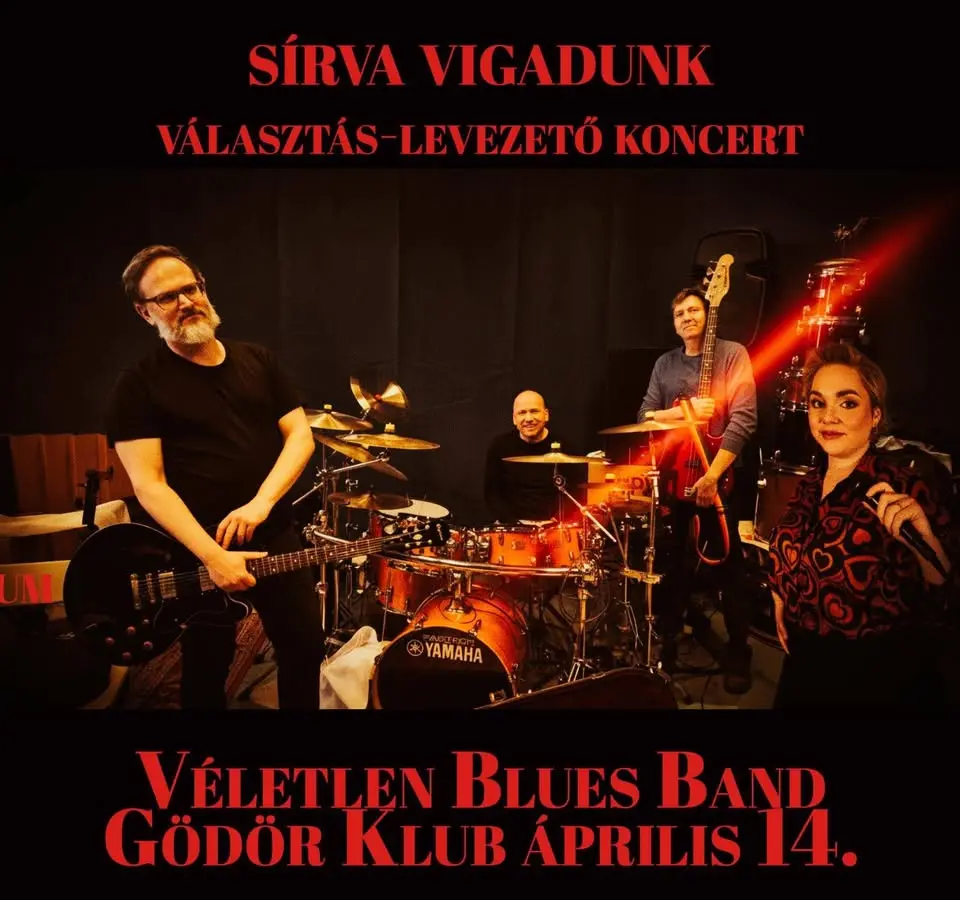 SÍRUNK vagy VIGADUNK: választás-levezető VBB Koncert április 14. a Gödörben