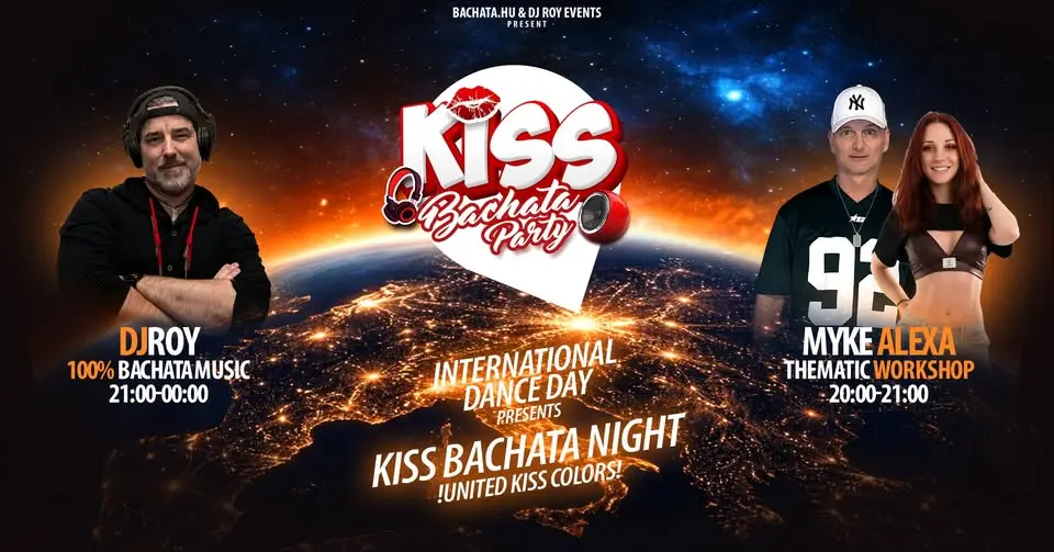 💋🫦 KISS BACHATA PARTY 💥 ÁPR.28. 🌎 UNITED KISS COLORS ⭐ Myke&Alexa 🪩 100% BACHATA PARTY 🎧 DjRoy koncert Budapesten (Gödör Klub)