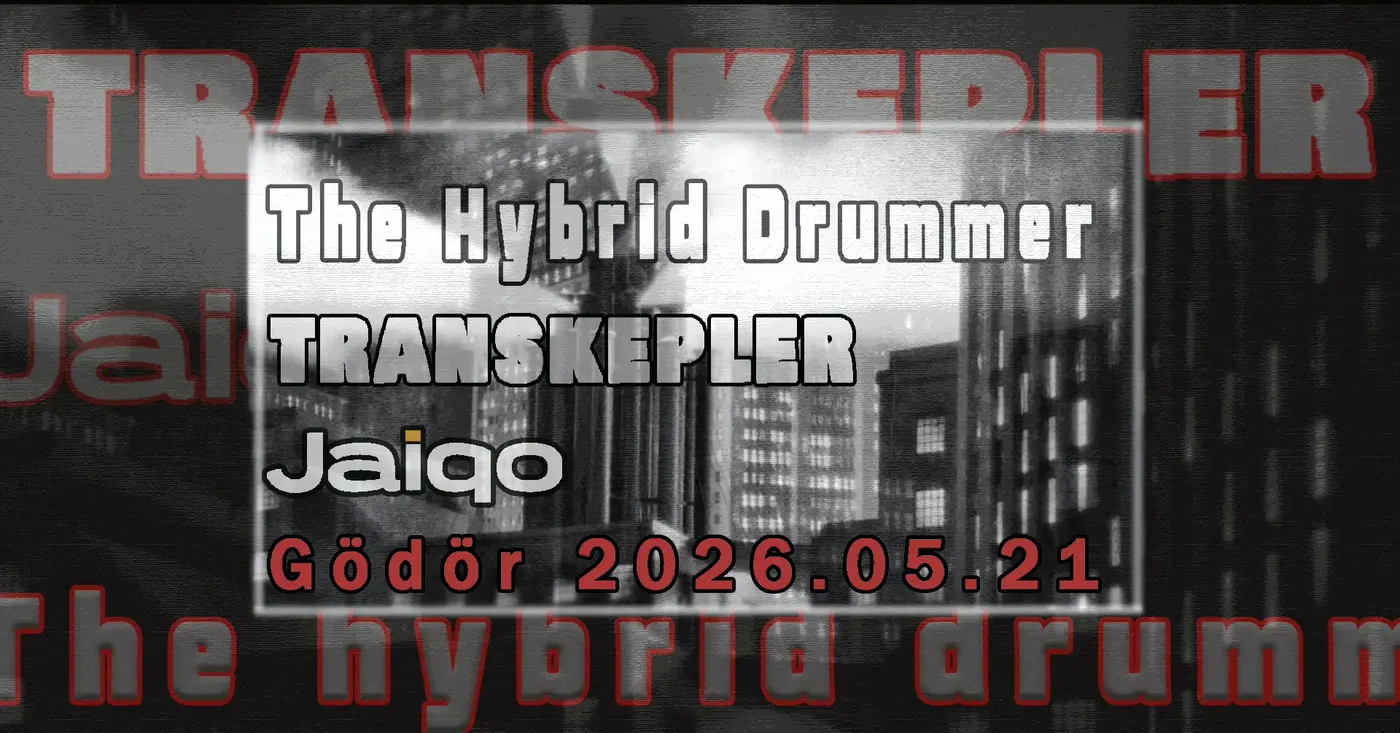 The Hybrid Drummer / Transkepler / Jaiqo koncert Budapesten (Gödör Klub)