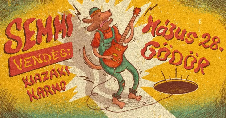 SEMMI / Vendégek: kiazaki | Karno / Gödör Klub / 05.28. koncert Budapesten (Gödör Klub)