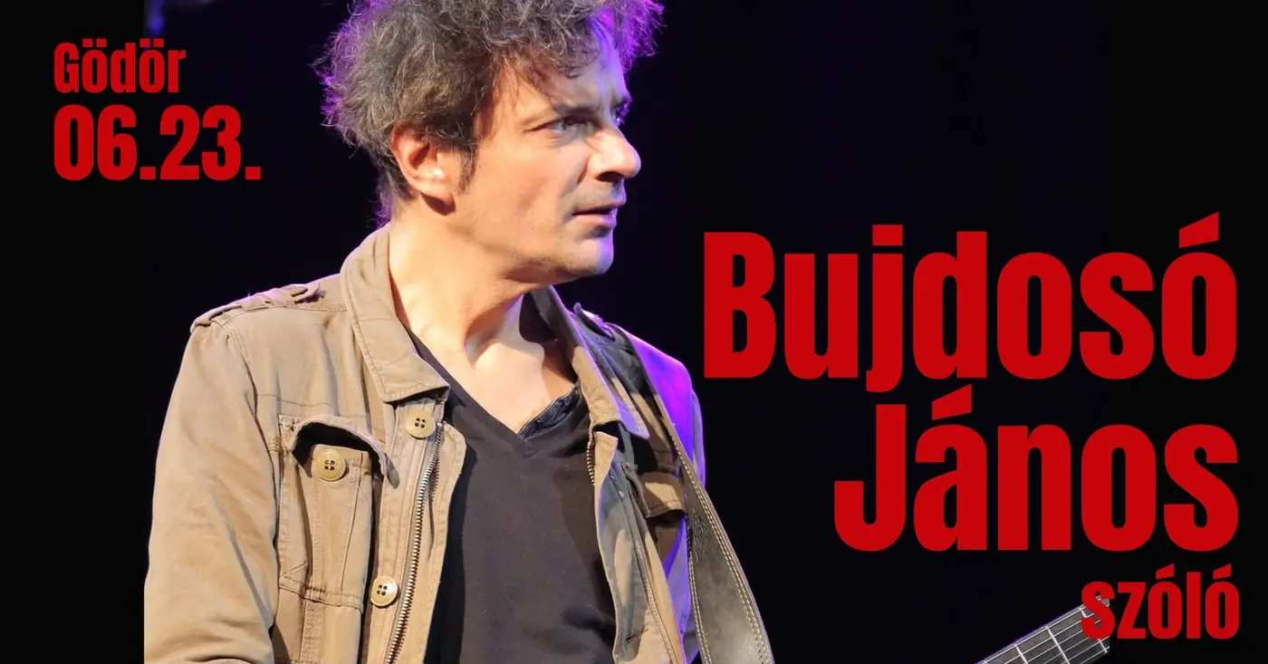 Bujdosó János szóló @Gödör 06.23. koncert Budapesten – Gödör Klub