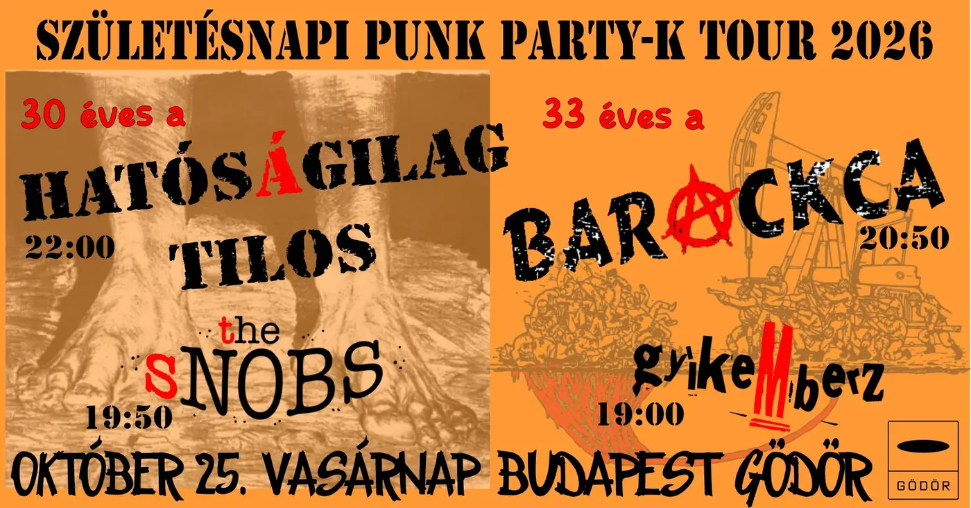 Születésnapi Punk Party 4.-HATÓSÁGILAG TILOS//BARACKCA // THE SNOBS // GYÍKEMBERZ koncert Budapesten (Gödör Klub)