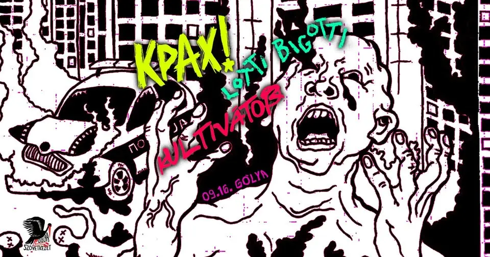 KPAX! (srb), Kultivátor és Lotti Bigotti koncert Budapesten (Gólya)