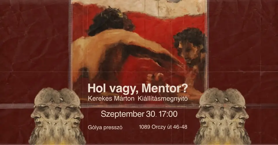 Hol vagy, Mentor? - Kiállításmegnyitó // Kerekes Márton koncert Budapesten (Gólya)