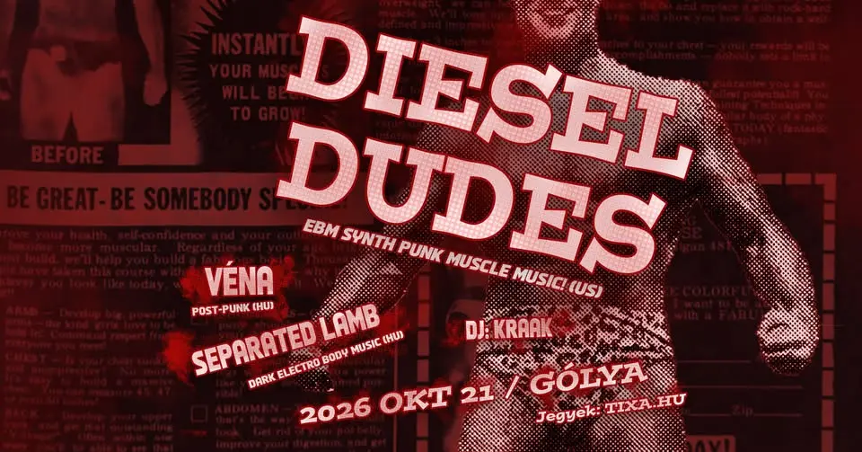 Diesel Dudes (US) + Véna, Separated Lamb, DJ Kraak @ Gólya koncert Budapesten (Gólya)