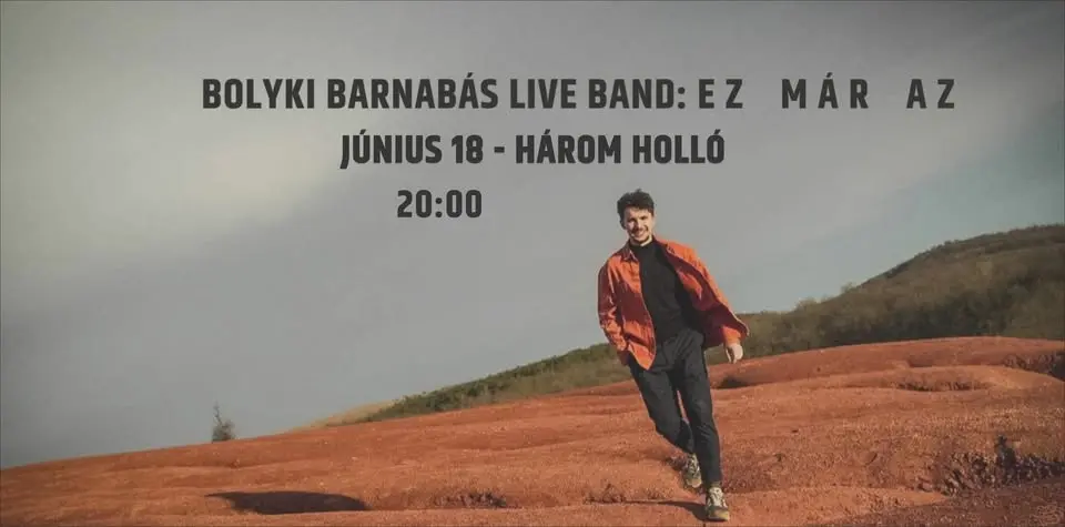 Bolyki Barnabás Live Band: Ez Már Az koncert Budapesten – Három Holló