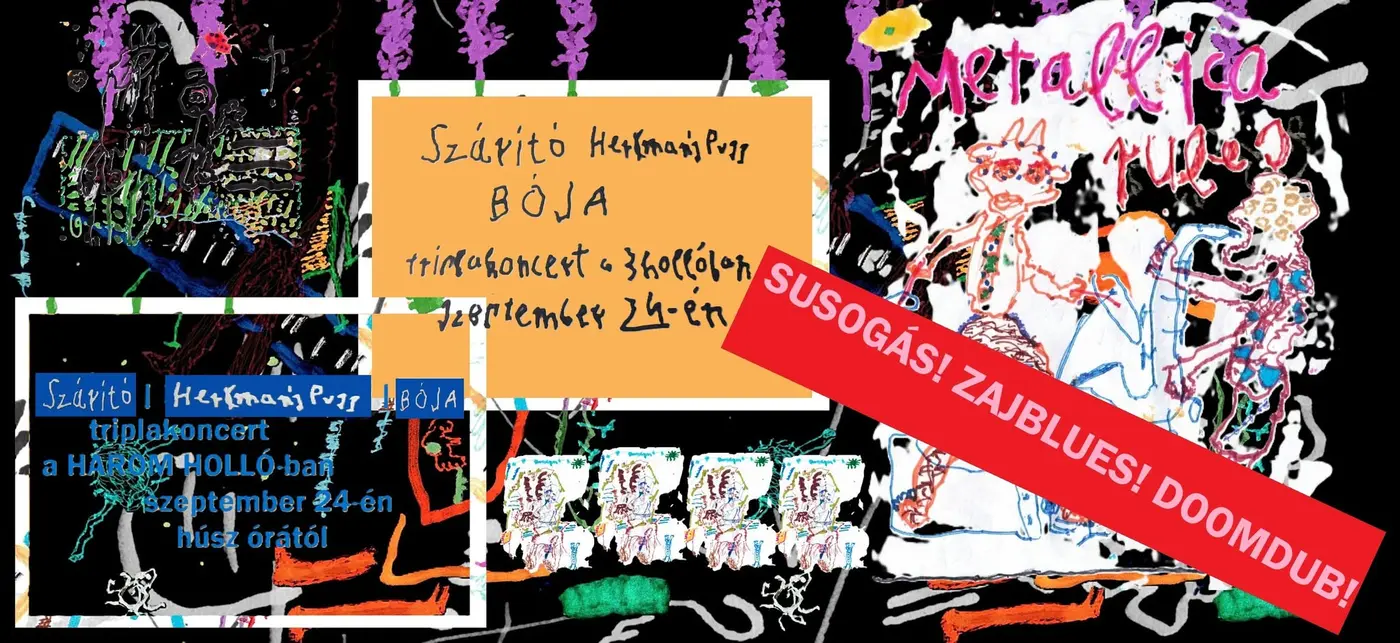 Szárító | Her()man's Puss | BÓJA = triplakoncert a Három Hollóban koncert Budapesten – Három Holló