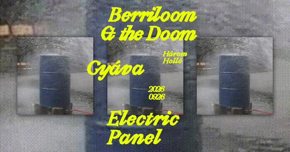 Berriloom & the Doom / Gyáva / Electric Panel koncert Budapesten (Három Holló)