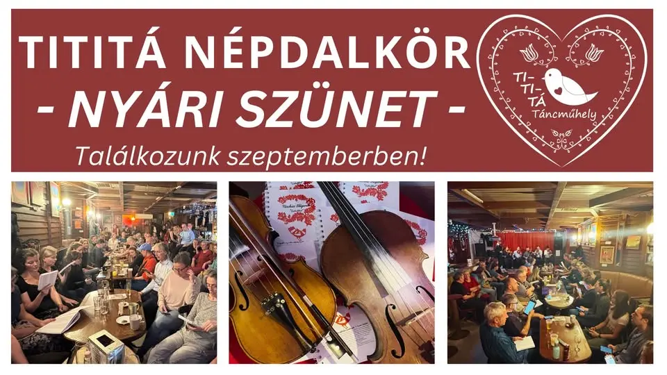 Tititá népdalkör nyári szüneten 🎻 szeptemberben találkozunk! koncert Budapesten (Hunnia Bisztró)