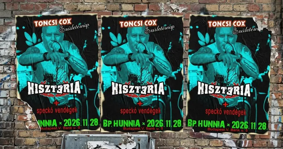 Toncsi Cox Születésnap és koncert Hisztéria, Skandalum, Hé Hallod koncert Budapesten (Hunnia Bisztró)