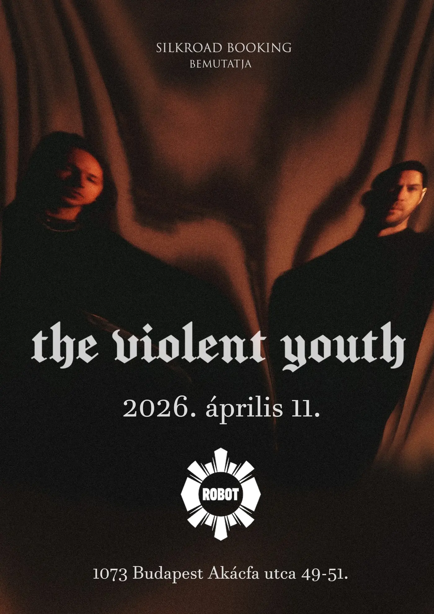 The Violent Youth (DE/BY) x Cawatana (HU) 𐍊 2026. április 11. 𐍊 Robot
