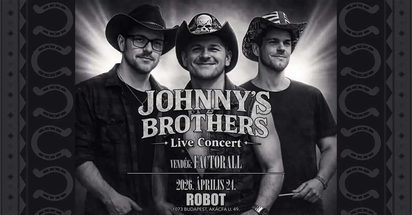 Johnny’s Brothers I Vendég: Factorall • ROBOT // Ingyenes
