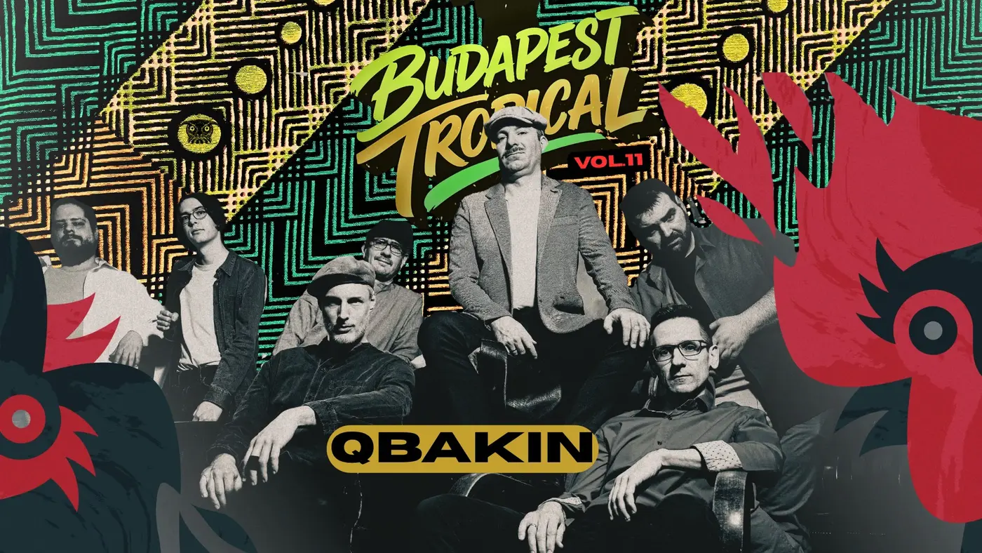 Budapest Tropical vol. 11 // Qbakin • INSTANT // Ingyenes koncert Budapesten (Instant-Fogas Komplexum)