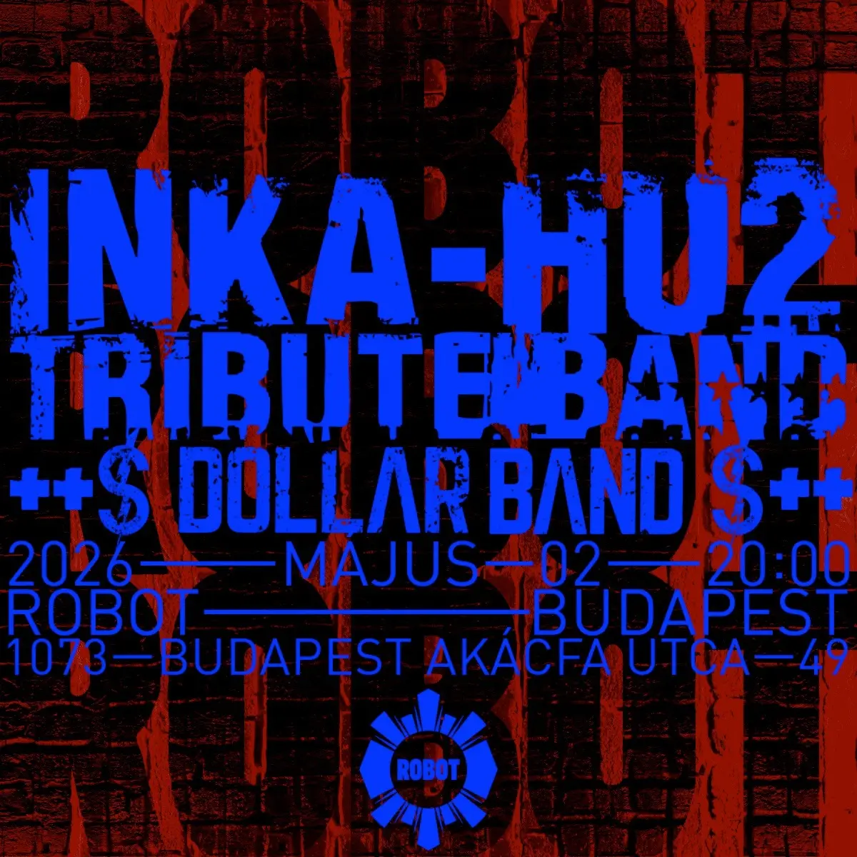 Inka-H U2 Tribute banD Hungary live • ROBOT // Ingyenes koncert Budapesten (Instant-Fogas Komplexum)