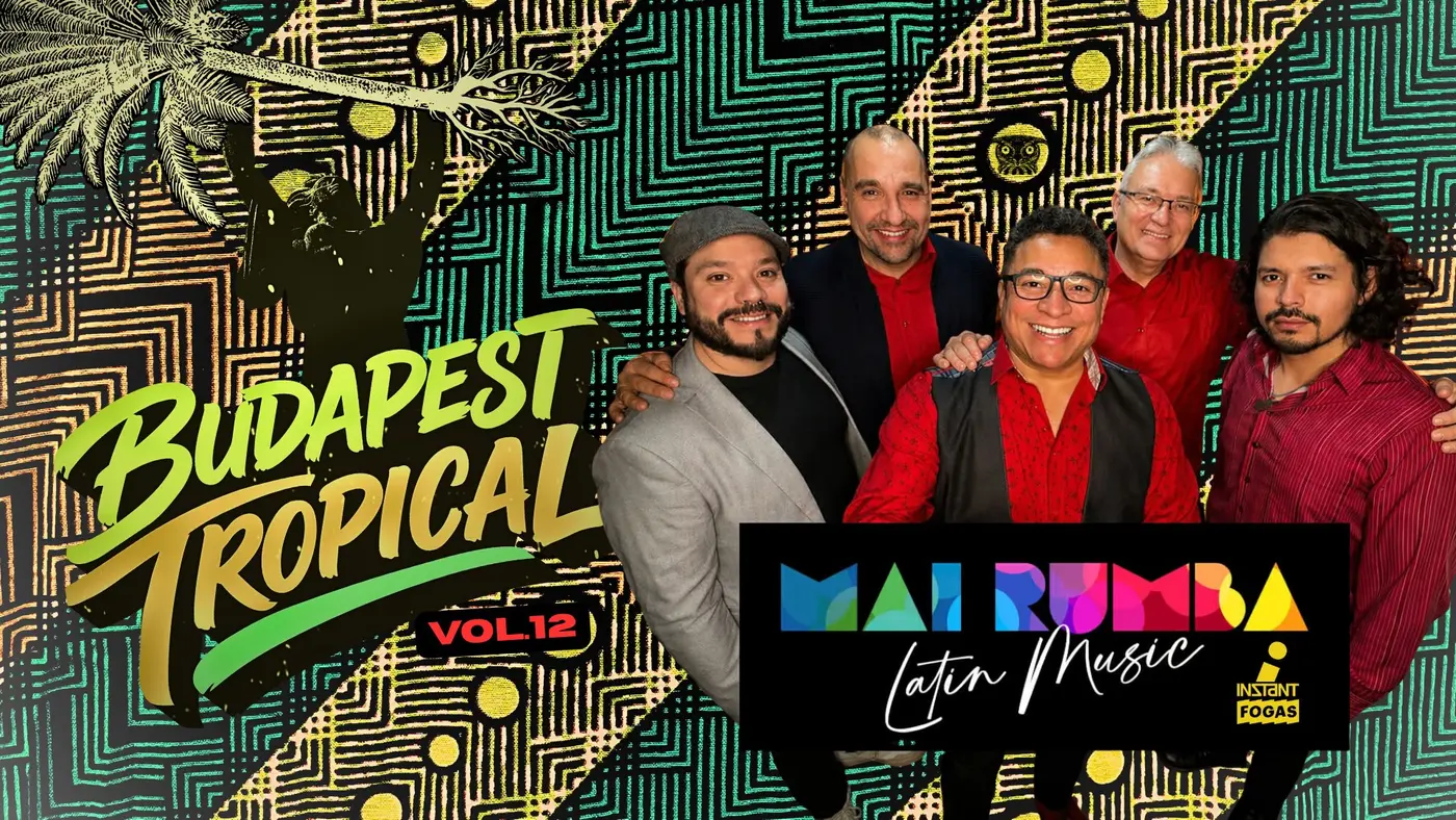 Budapest Tropical vol. 12 // Mai Rumba • INSTANT // Ingyenes koncert Budapesten (Instant-Fogas Komplexum)