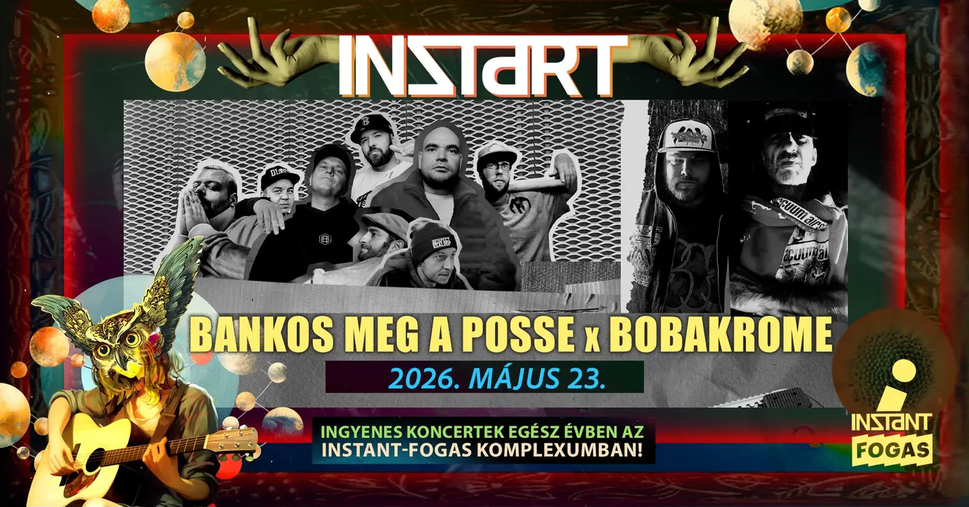 InStart // Bankos meg a Posse x Bobakrome • INSTANT // Ingyenes