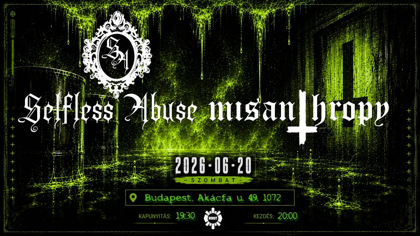SELFLESS ABUSE || MISANTHROPY koncert Budapesten (Instant-Fogas Komplexum)