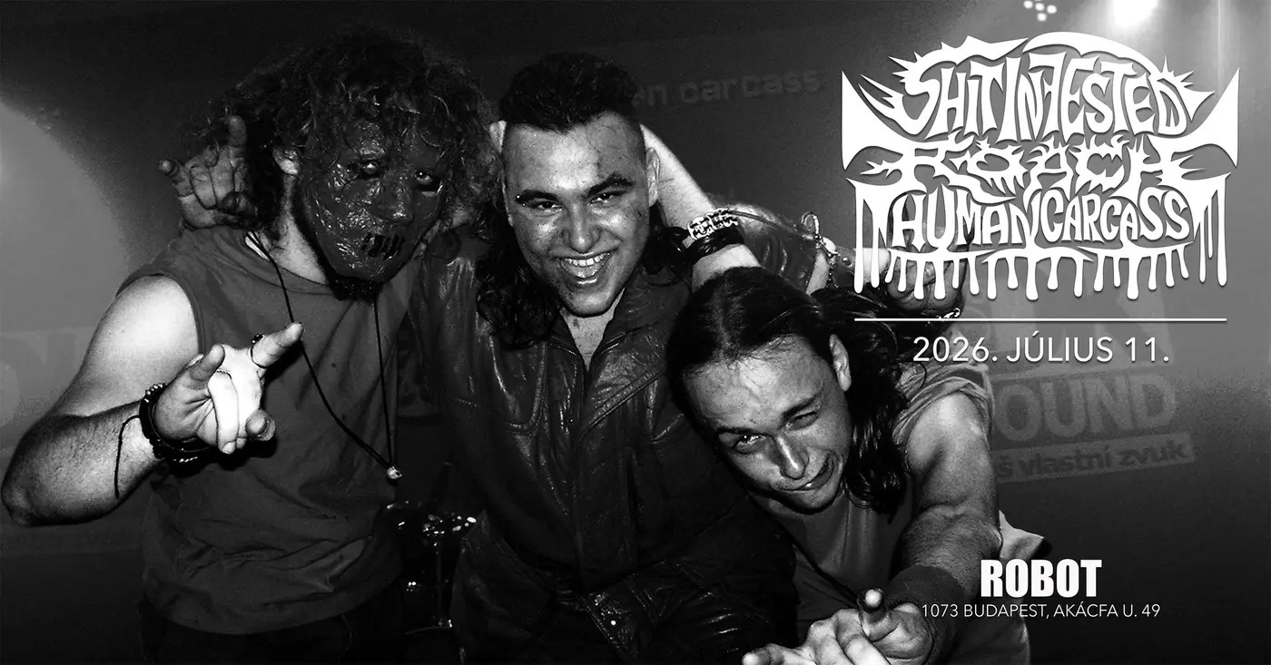 Sh¡t Infested Roach Human Carcass (CZ) • ROBOT // Ingyenes koncert Budapesten (Instant-Fogas Komplexum)