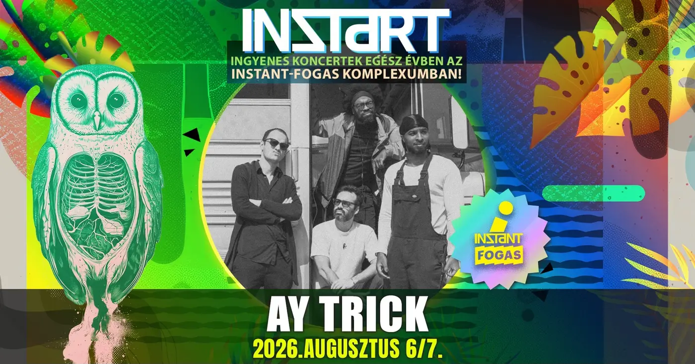 InStart // Vibes and Grooves by Ay Trick (USA/F/HUN/E) • INSTANT // Ingyenes koncert Budapesten (Instant-Fogas Komplexum)