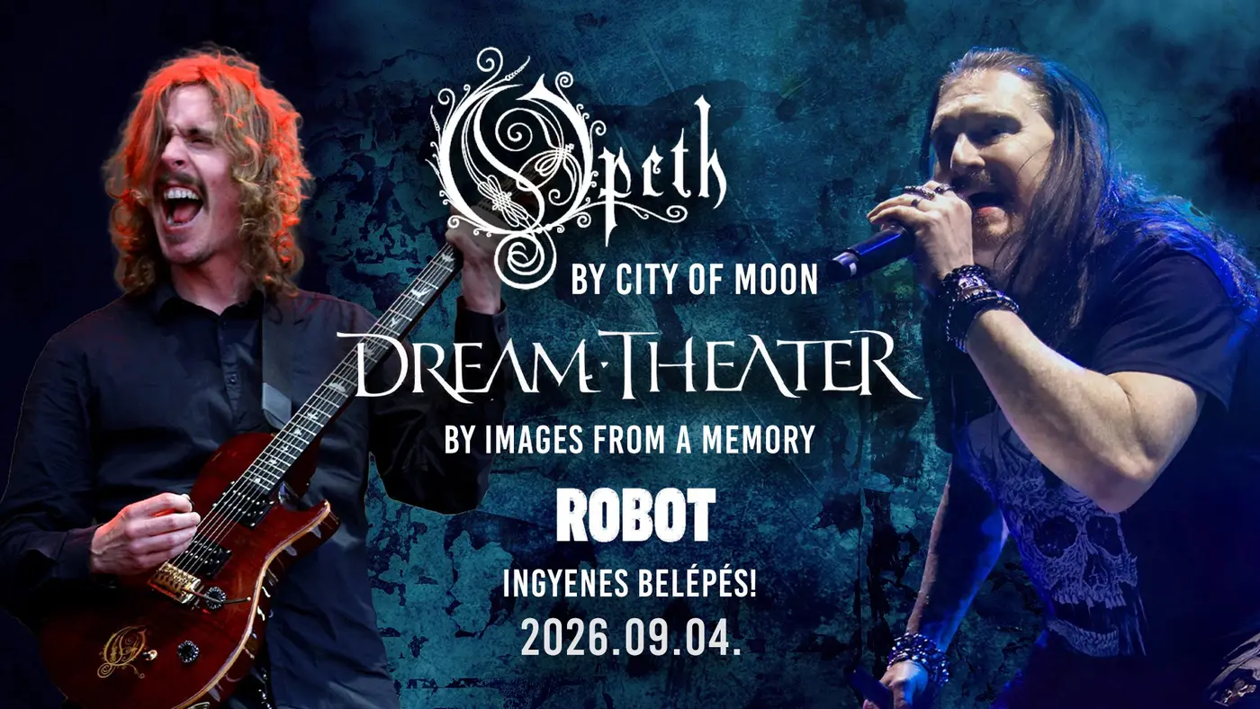 Dream Theater by Images from a Memory x Opeth by City of Moon • ROBOT // Ingyenes koncert Budapesten (Instant-Fogas Komplexum)