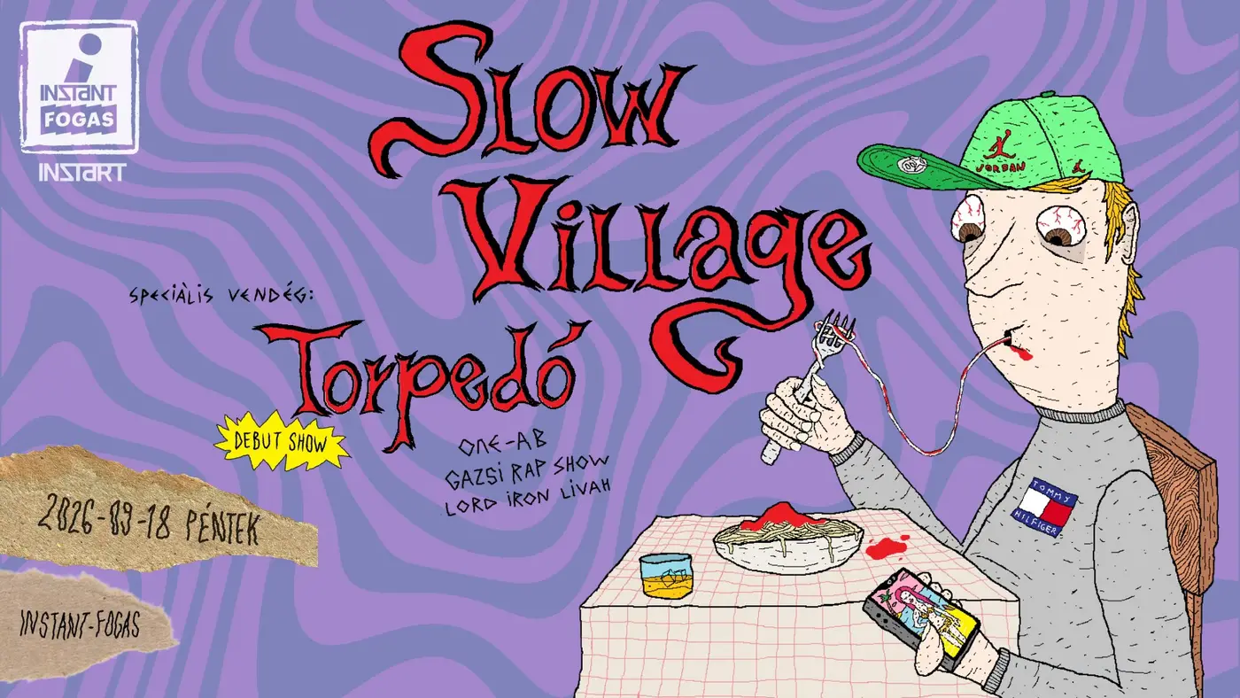 InStart // Slow Village x Torpedó • INSTANT // INGYENES koncert Budapesten (Instant-Fogas Komplexum)