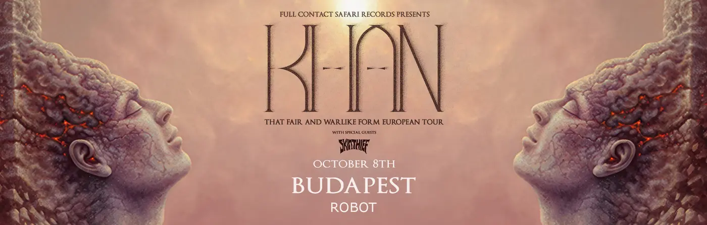 Khan (AUS) x Skin Thief (AUS) • ROBOT // SOLD OUT!!!! koncert Budapesten (Instant-Fogas Komplexum)