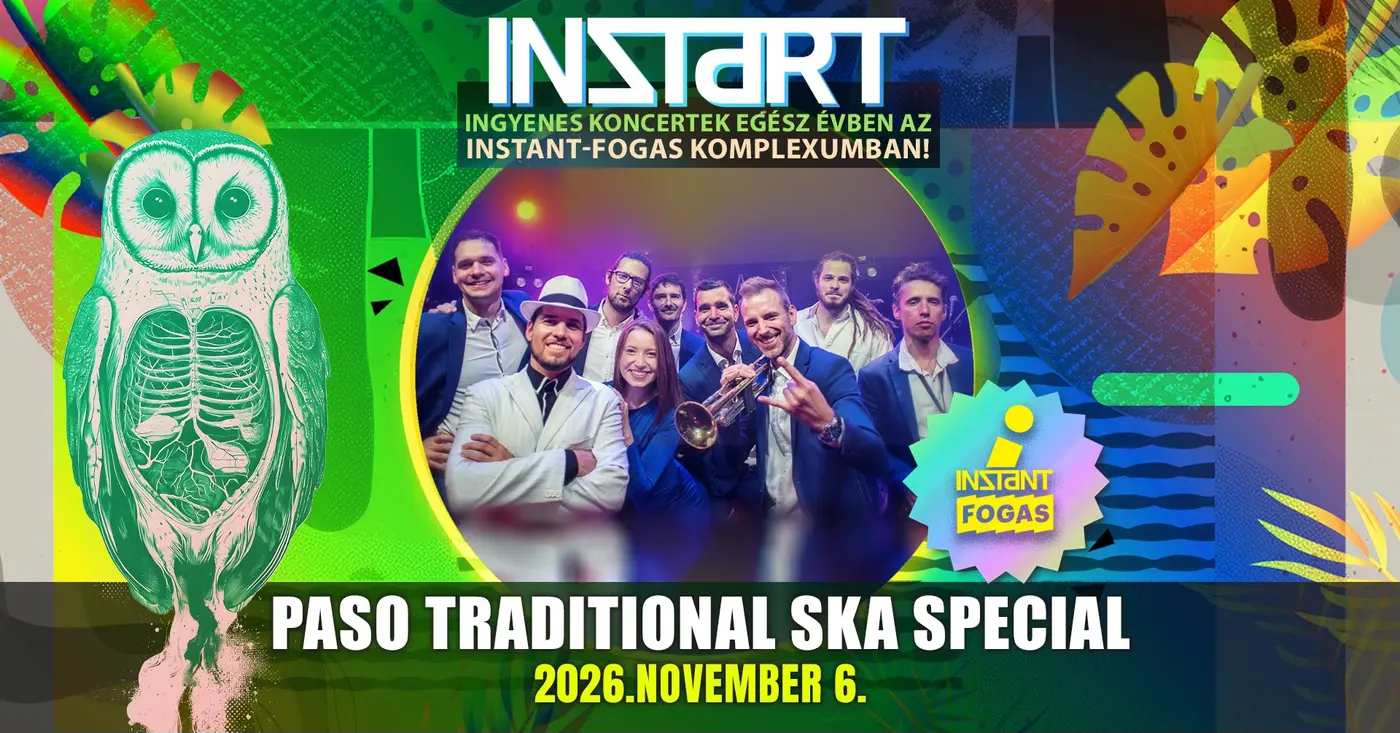 InStart // PASO Traditional Ska Special • INSTANT // INGYENES koncert Budapesten (Instant-Fogas Komplexum)