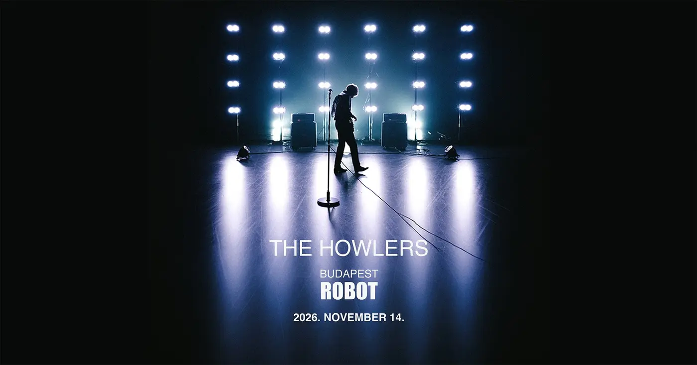 The Howlers (UK) • ROBOT // Ingyenes koncert Budapesten (Instant-Fogas Komplexum)