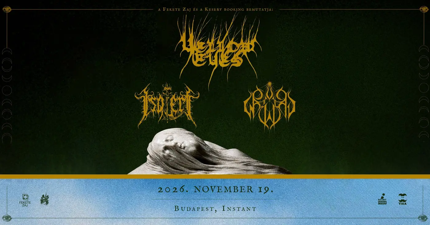 Yellow Eyes, Sun Worship, Isolert // Budapest, Instant koncert Budapesten (Instant-Fogas Komplexum)