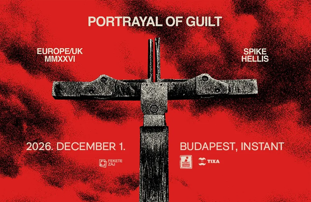 Portrayal of Guilt, Spike Hellis // Budapest, Instant koncert Budapesten (Instant-Fogas Komplexum)