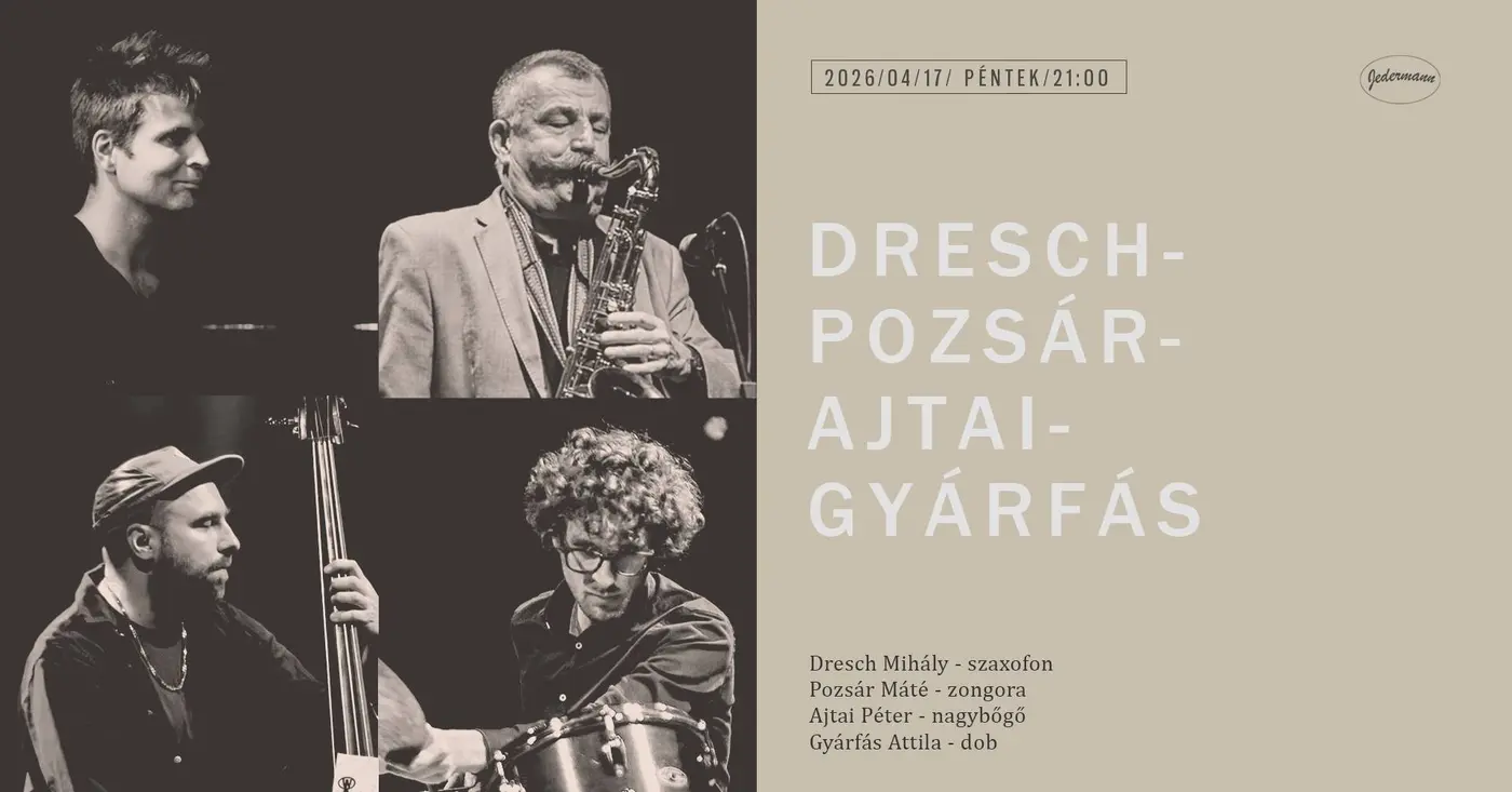 Dresch-Pozsár-Ajtai-Gyárfás - Megtelt!