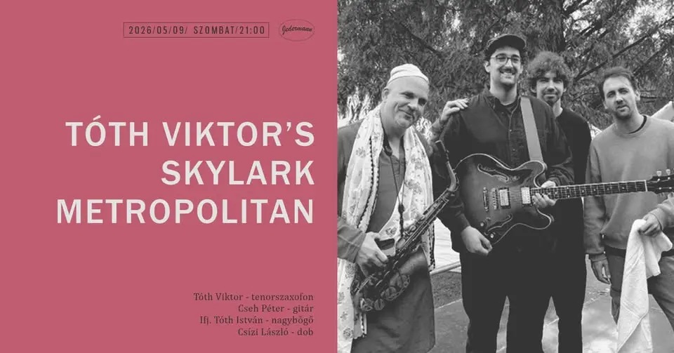 Tóth Viktor's Skylark Metropolitan koncert Budapesten (Jedermann)