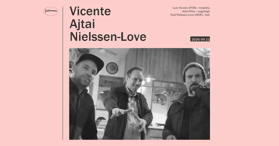 Vicente - Ajtai - Nielssen-Love - Megtelt! koncert Budapesten (Jedermann)