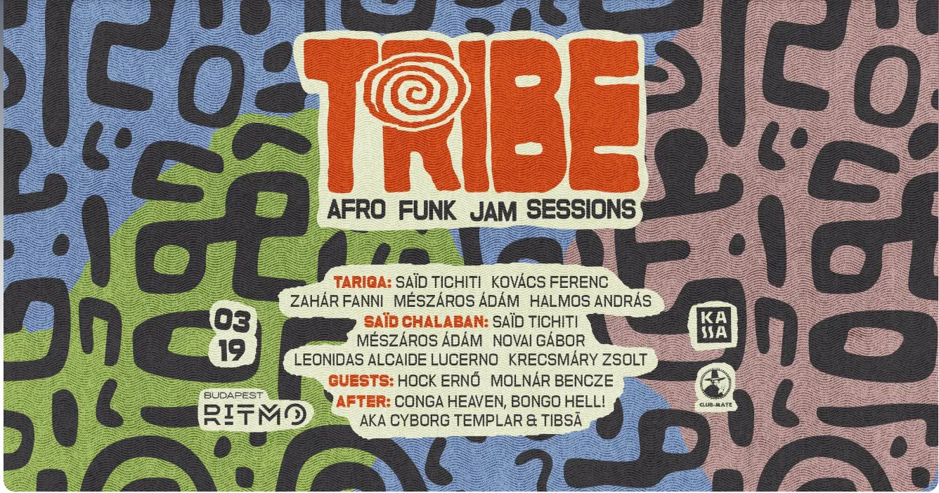 TRIBE | afro-funk jam sessions vol.3 - hosted by Tariqa & Saïd Chalaban - Budapest Ritmo warmup
