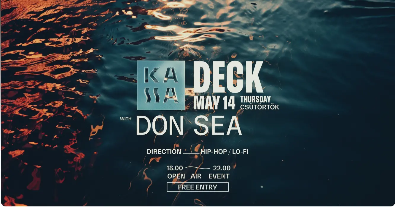 KASSA DECK w/ Don Sea koncert Budapesten (Kassa Hajó)