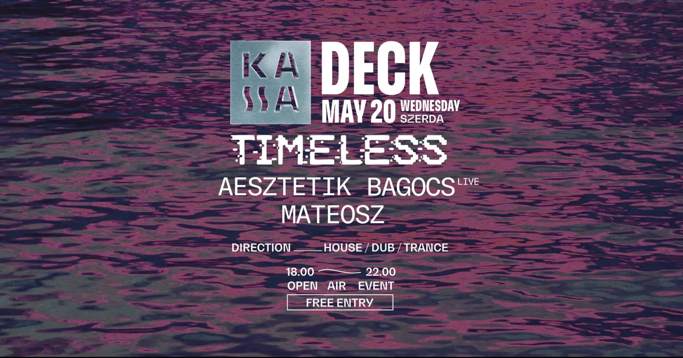 KASSA DECK w/ Timeless koncert Budapesten (Kassa Hajó)