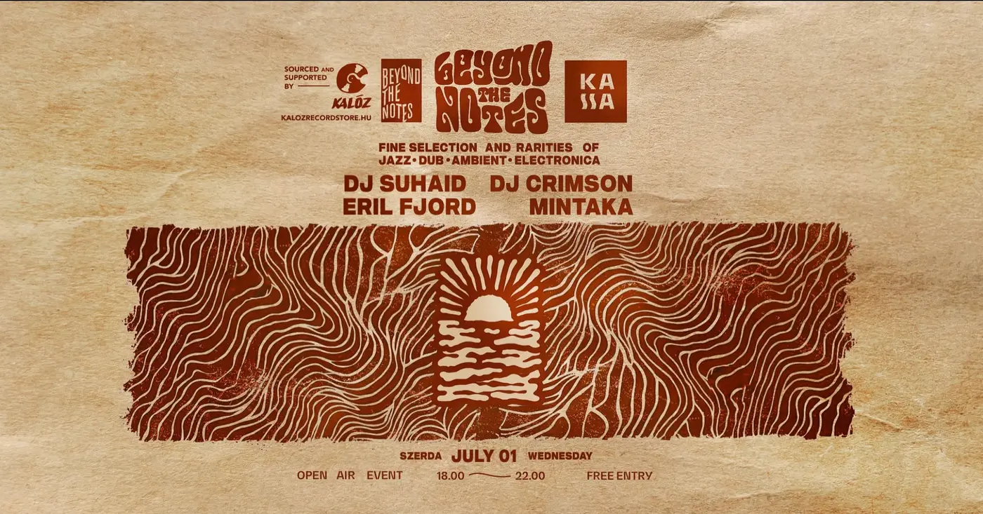 Beyond The Notes x KASSA DECK w/ DJ SUHAID, DJ CRIMSON, ERIL FJORD, MINTAKA koncert Budapesten (Kassa Hajó)