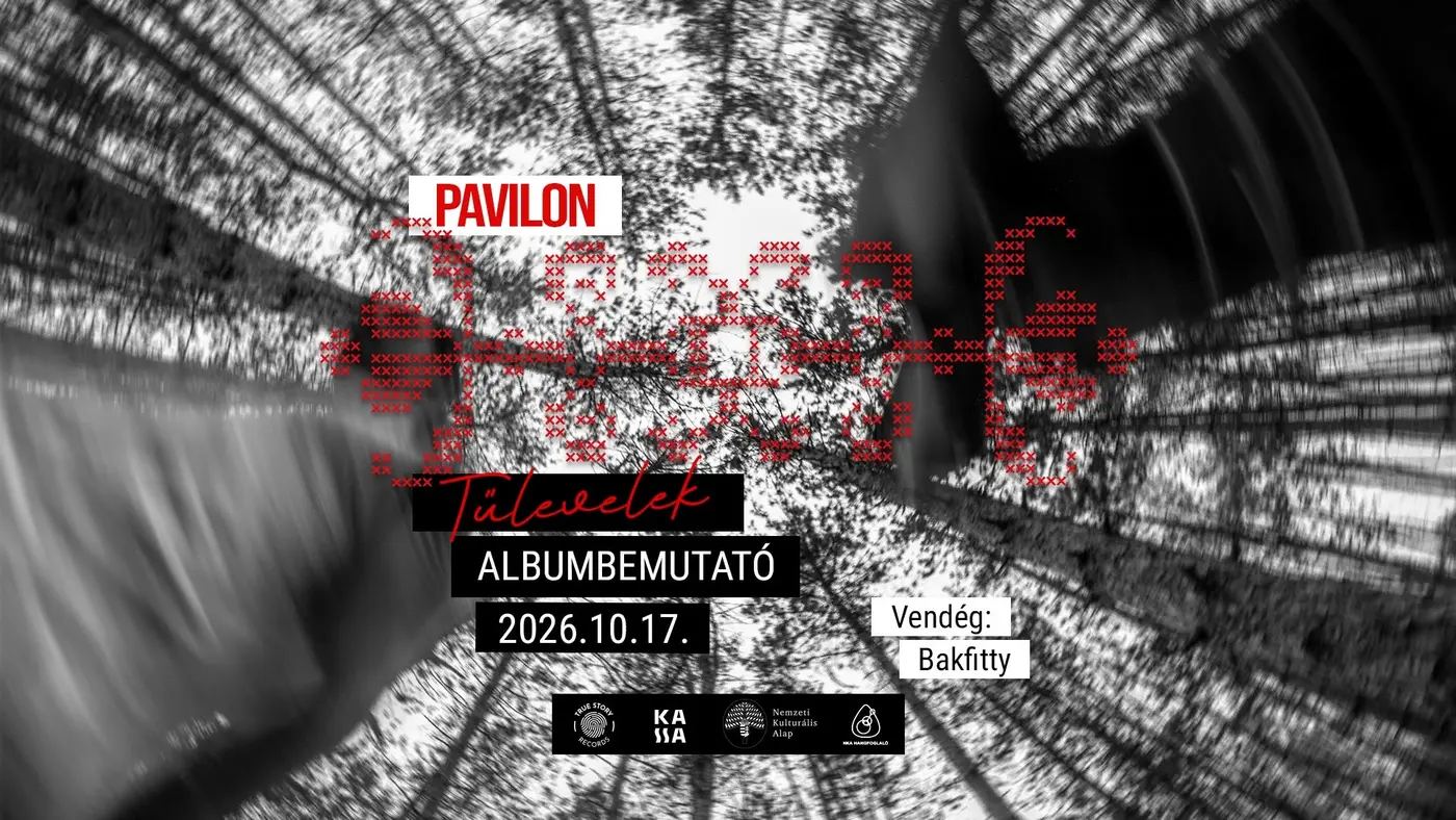Pavilon // 10.17. Albumlehullató // Vendég: Bakfitty koncert Budapesten (Kassa Hajó)